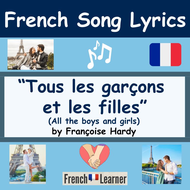Tous les garcons et les filles (All the boys and girls) by Françoise Hardy.