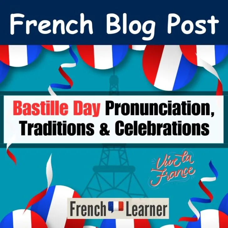 Bastille Day Traditions & Celebrations