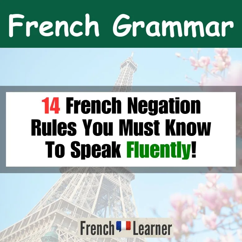French lesson explaining 14 negation rules with audio and example sentences.