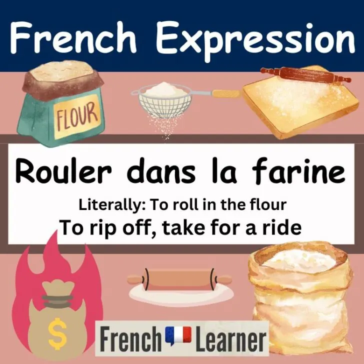 Rouler dans la farine (To rip off)