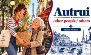 Autrui – Other people, others – French pronoun