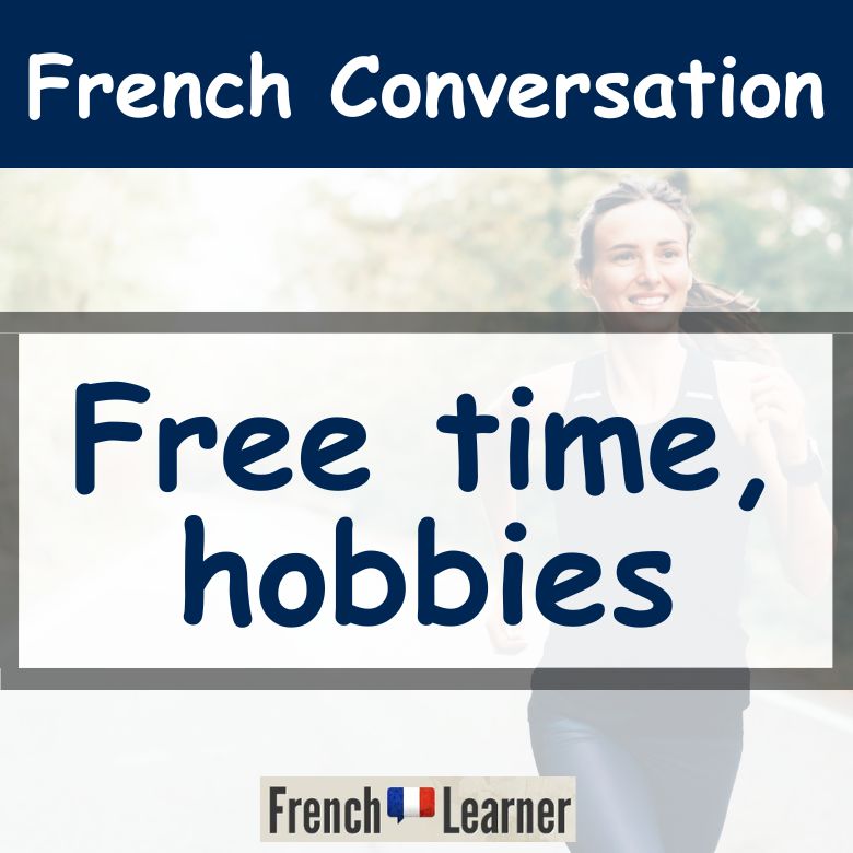 Free time, hobbies