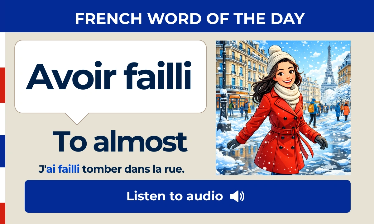 Avoir failli &ndash; To almost &ndash; French Word of the Day