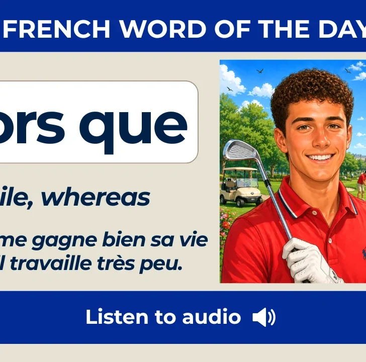 Alors que &mdash; Meaning and examples in French with native audio
