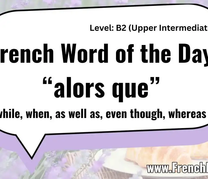 Alors que (While, when, as well as)