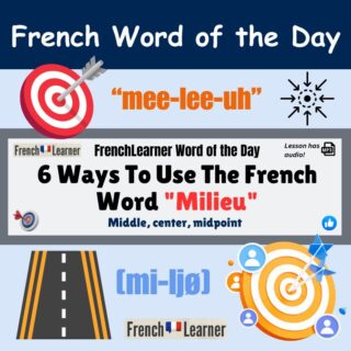 6 Ways To Use The French Word "Milieu" | FrenchLearner
