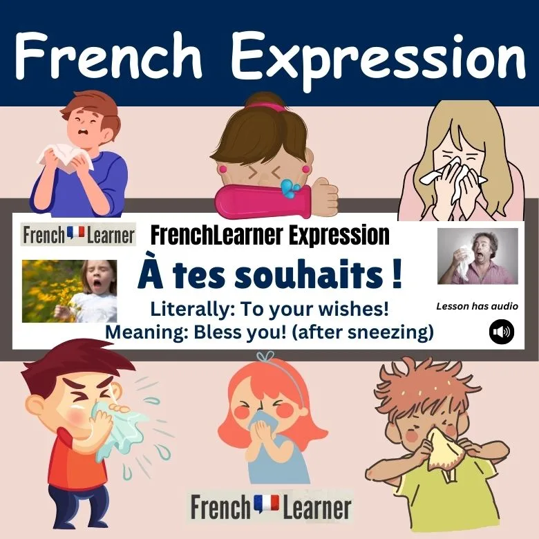 À tes souhaits - Bless you!