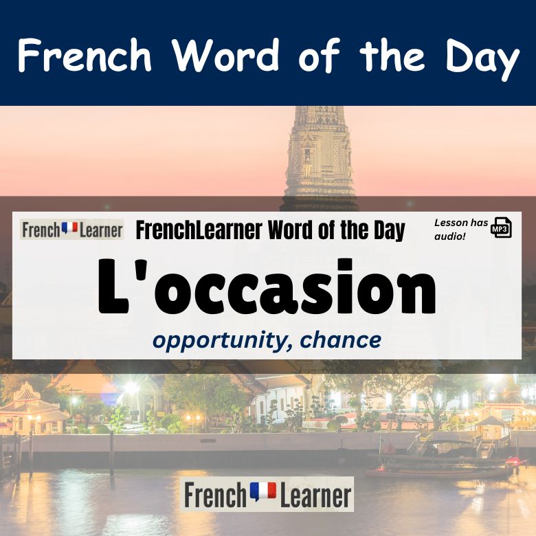 L'occasion - opportunity, chance.