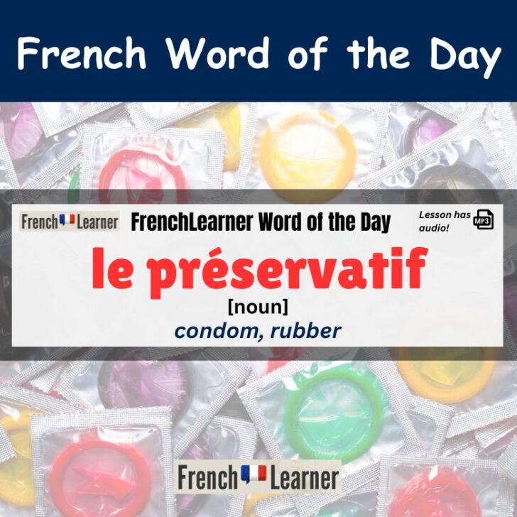 How to use the French word “Préservatif” (Condom!)
