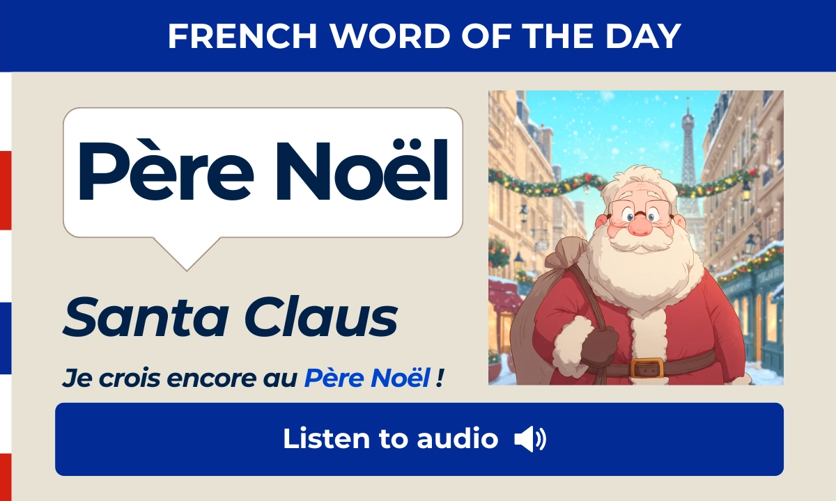 P&egrave;re No&euml;l &ndash; Santa Claus &ndash; French Word of the Day