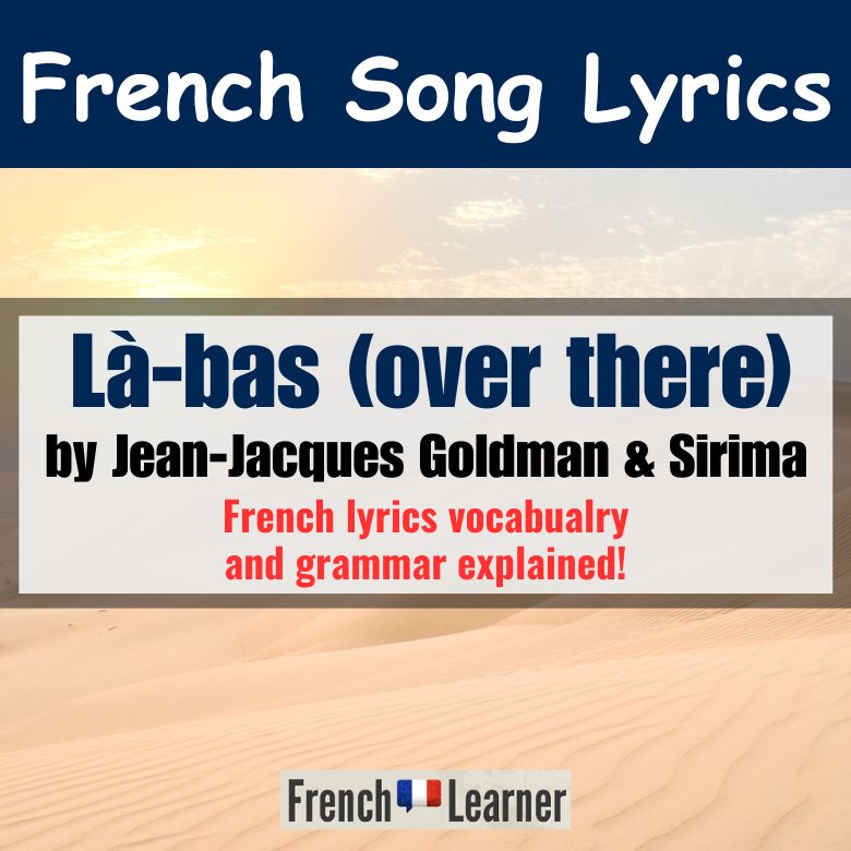 Là-bas (over there) lyrics by Jean-Jacques Goldman and Sirima.