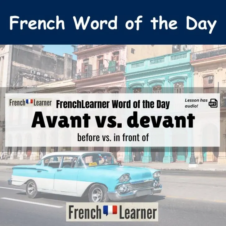 Avant vs. Devant (Before vs. in front of)