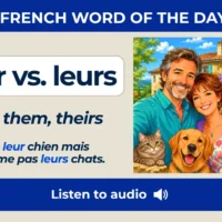 Leur vs. leurs &ndash; They, them, theirs &ndash; French Word of the Day