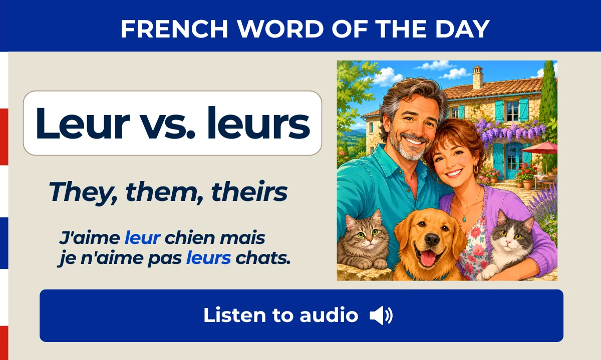 Leur vs. leurs &ndash; They, them, theirs &ndash; French Word of the Day