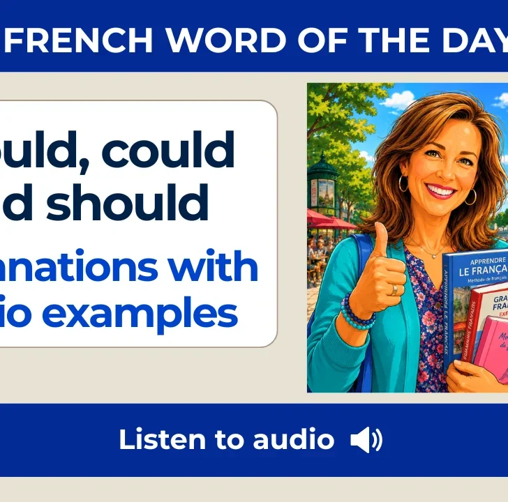 Would, could and should in French — with native audio