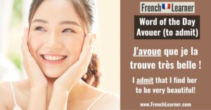 French Word of the Day: Avouer (to admit)