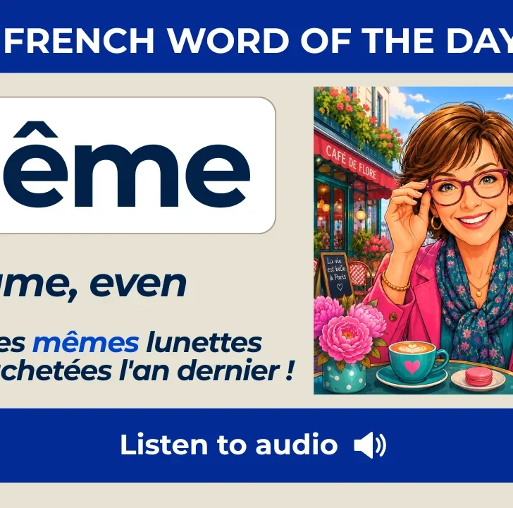 Même — Meaning, pronunciation and examples with native audio