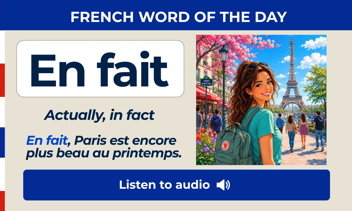 En fait &ndash; Actually, in fact &ndash; French Word of the Day