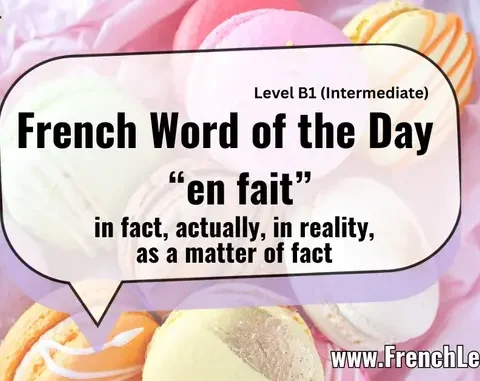 En Fait (Actually / In Fact)