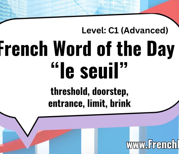 Le seuil (threshold) – French Word of the Day