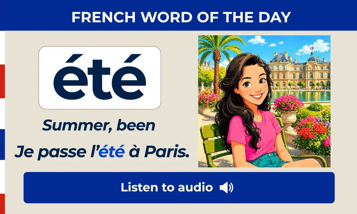 &Eacute;t&eacute; &ndash; Summer, been &ndash; French Word of the Day