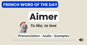 French Word of the Day graphic featuring the verb “aimer” with the English meaning “to like, to love.” Includes labels for Pronunciation, Audio, and Examples, set on a beige background with an illustrated couple.