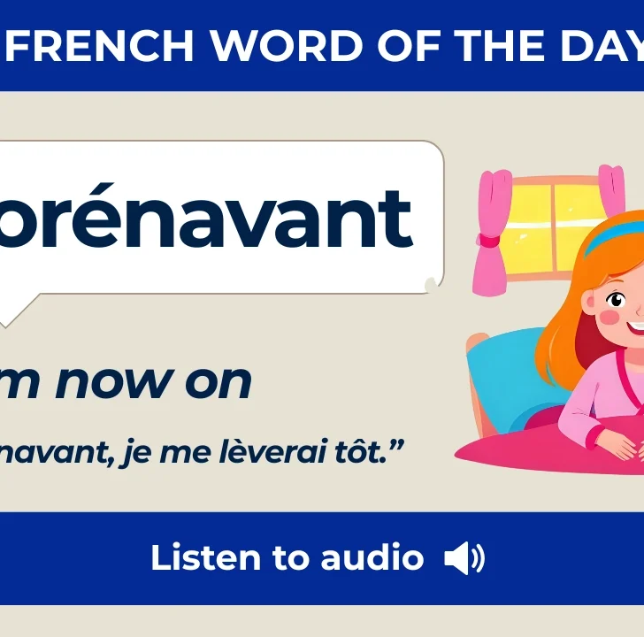 Dor&eacute;navant &mdash; Meaning, Pronunciation, and Examples in French