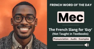 Mec – guy, dude, buddy, bloke – French Word of the Day
