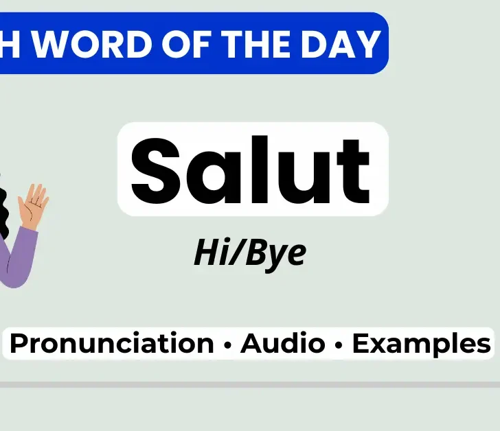 Salut in French – The Greeting You Can’t Get Wrong