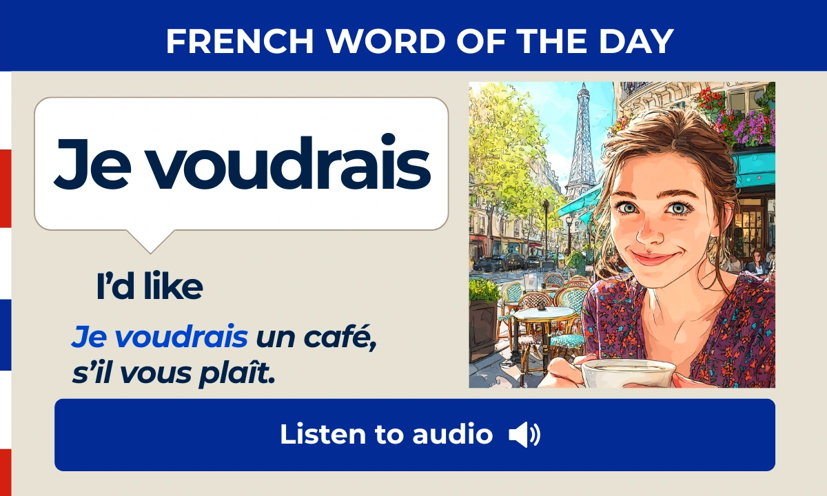 Je voudrais &ndash; I'd like &ndash; French Word of the Day