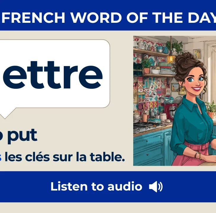 Mettre &mdash; Meaning, Pronunciation, and Examples in French