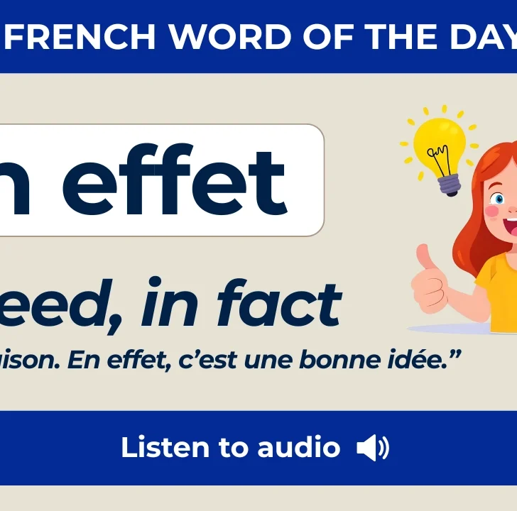 En effet — Meaning, Pronunciation, and Examples in French