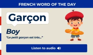Garçon – boy – French Word of the Day