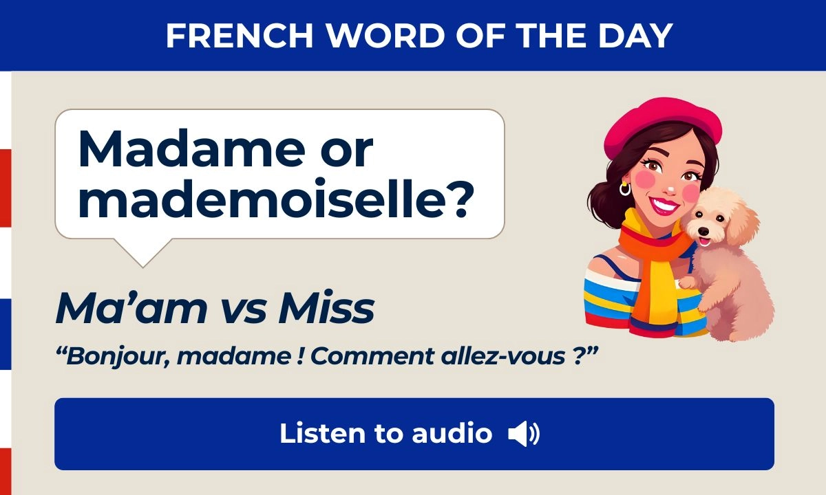 French Word of the Day – Madame or Mademoiselle – Ma'am vs Miss
