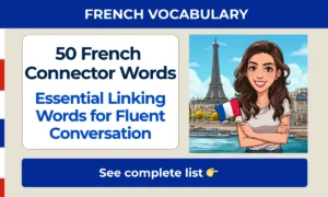 50 French connector words — essential linking words for fluent conversation
