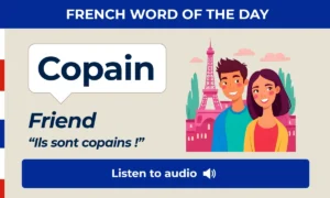 Copain β Friend β French Word of the Day