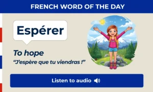 Espérer – to hope – French Word of the Day