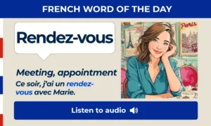 Rendez-vous – Meeting, appointment – French Word of the Day