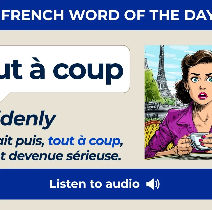 Tout à coup — Meaning, Pronunciation, and Examples in French