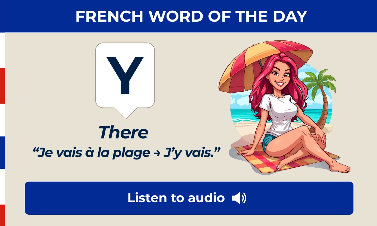 Y – There – French Word of the Day