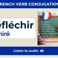R&eacute;fl&eacute;chir &ndash; French verb conjugation &ndash; je r&eacute;fl&eacute;chis, tu r&eacute;fl&eacute;chis, il/elle r&eacute;fl&eacute;chit, nous r&eacute;fl&eacute;chissons, vous r&eacute;fl&eacute;chissez, ils/elles r&eacute;fl&eacute;chissent