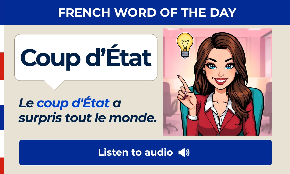 Coup d'&Eacute;tat &ndash; French Word of the Day