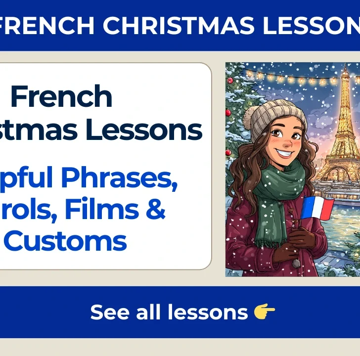 French Christmas Lessons &mdash; Helpful Phrases, Carols, Films & Customs