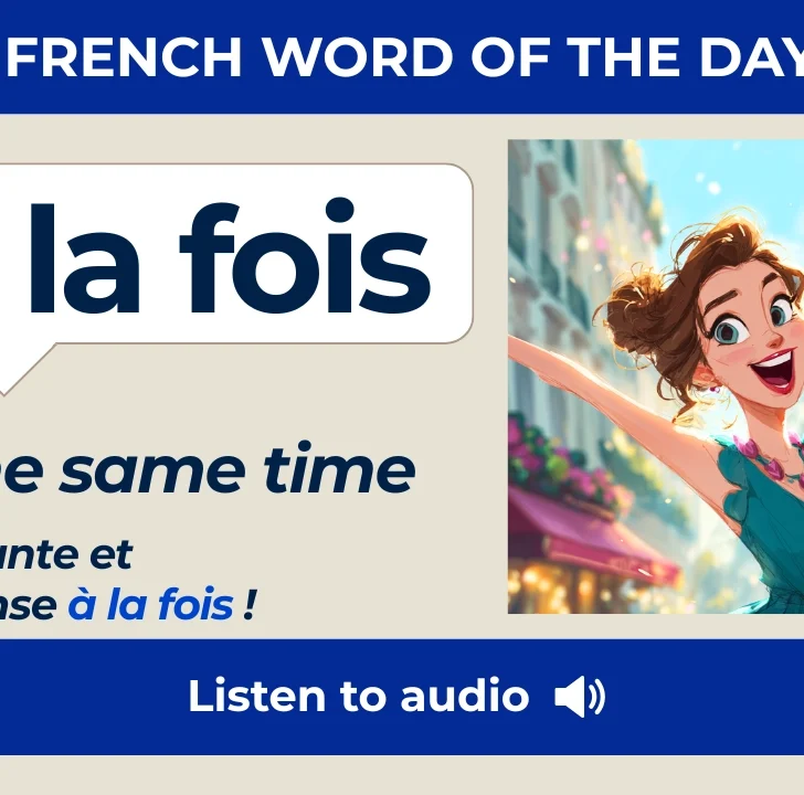 À la fois — Meaning, Pronunciation, and Examples in French