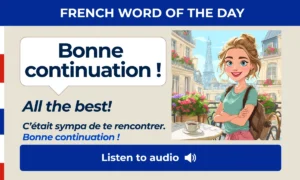 Bonne continuation β All the best β French Word of the Day