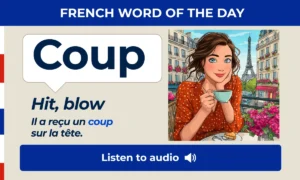 Coup – Hit, blow – French Word of the Day