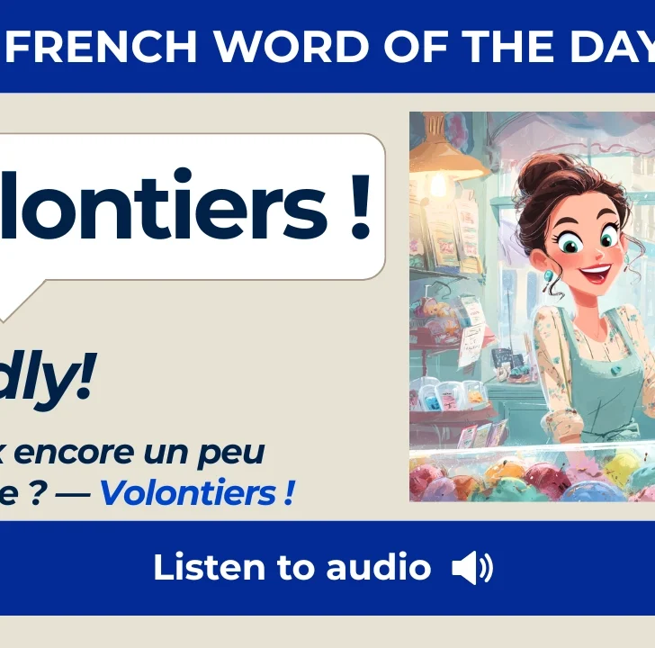 Volontiers — Meaning, Pronunciation, and Examples in French