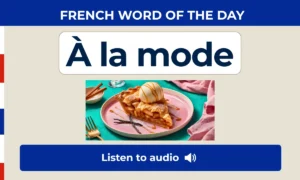 À la mode – French Word of the Day
