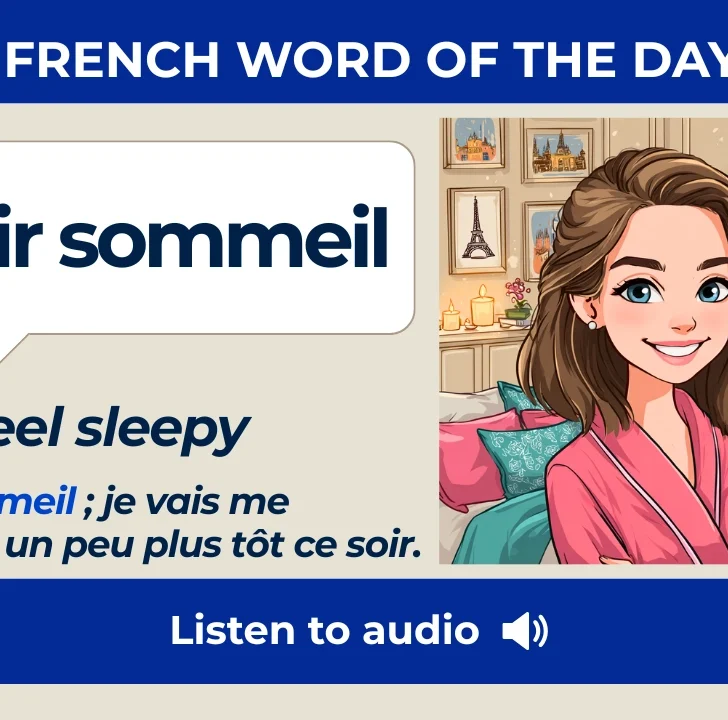 Avoir sommeil &mdash; Meaning, Pronunciation, and Examples in French
