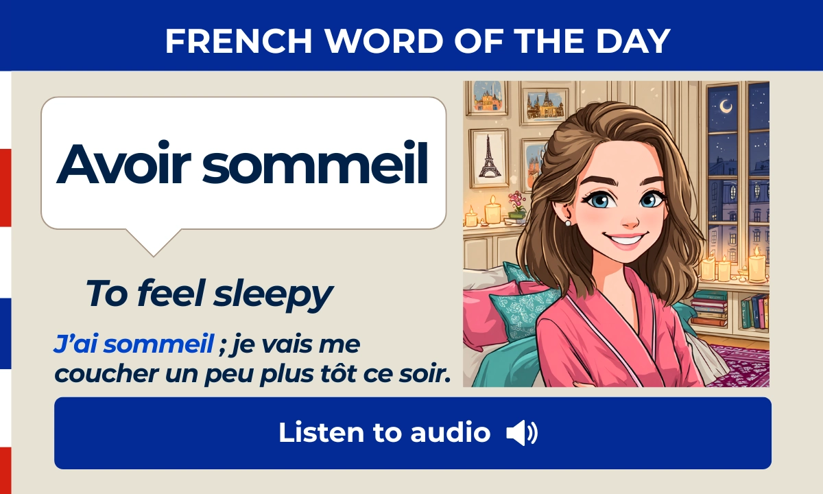 Avoir sommeil &ndash; To feel sleepy &ndash; French Word of the Day
